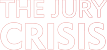 The Jury Crisis
